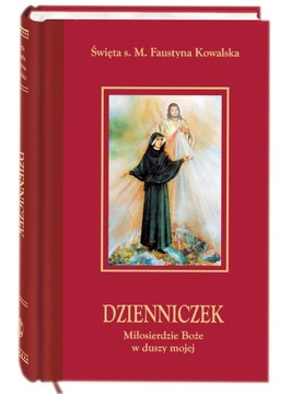 DZIENNICZEK SIOSTRY FAUSTYNY Miłosierdzie Boże w duszy mojej op. twarda LUX
