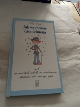 Jak wychować dżentemena, czyli przewodnik ogłady