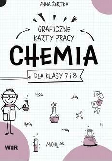 Chemia Graficzne karty pracy dla klasy 7 i 8 WiR