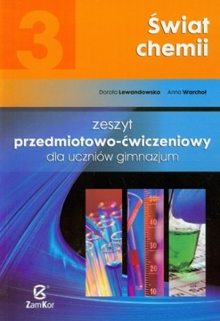 Świat chemii 3 Zeszyt przedmiotowo-ćwiczeniowy ZAMKOR
