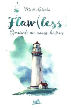 FLAW(LESS) OPOWIEDZ MI NASZĄ HISTORIĘ - Łabęcka M.