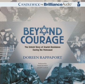 Beyond Courage - Rappaport, Doreen AUDIOBOOK