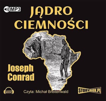 JĄDRO CIEMNOŚCI AUDIOBOOK, JOSEPH CONRAD