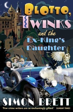Blotto, Twinks and the Ex-King s Daughter: a