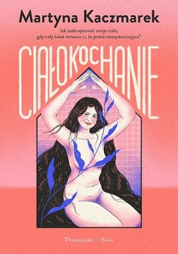 Ciałokochanie Martyna Kaczmarek