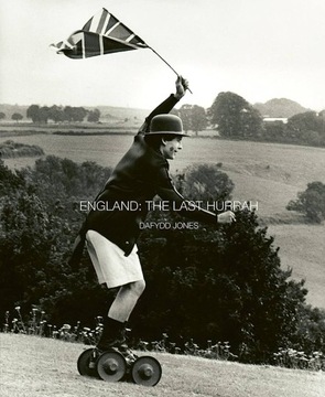 England: The Last Hurrah Dafydd Jones