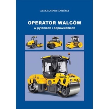 Operator walców w pytaniach i odpowiedziach