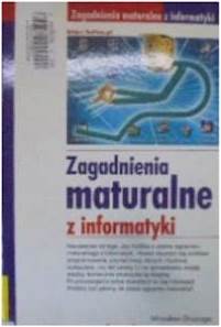 Zagadnienia maturalne z informatyki - M. Drzazga