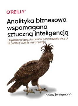 ANALITYKA BIZNESOWA WSPOMAGANA SZTUCZNĄ.. TOBIAS ZWINGMAN