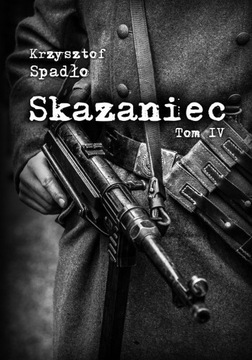 Skazaniec. Tom IV Czapki z głów! - ebook