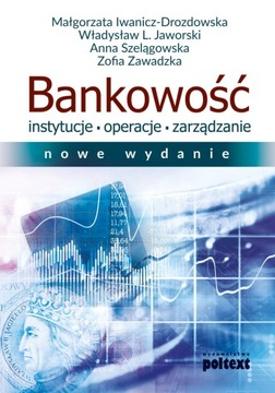 Bankowość. Instytucje, operacje,
