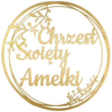Obręcz Koło CHRZEST ŚWIĘTY z IMIENIEM Kolor ZŁOTY 40cm Dekoracja Ozdoba