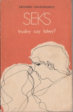 Zbigniew Lew-Starowicz Seks trudny czy łatwy?