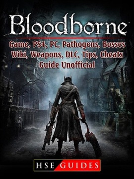 Bloodborne Game, PS4, PC, Pathogens, Bosses, Wiki,