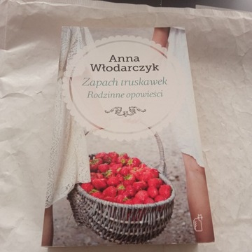 Zapach truskawek Anna Włodarczyk