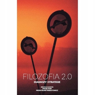 FILOZOFIA 2.0. DIAGNOZY I STRATEGIE