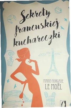 Sekrety francuskiej kuchareczki - Moel