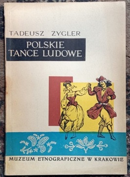 Tadeusz Zygler POLSKIE TAŃCE LUDOWE
