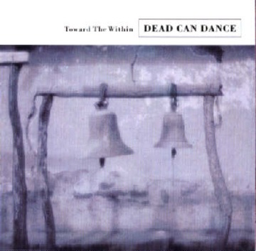 DEAD CAN DANCE Toward The Within (2LP)