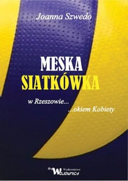 MĘSKA SIATKÓWKA W RZESZOWIE OKIEM KOBIETY