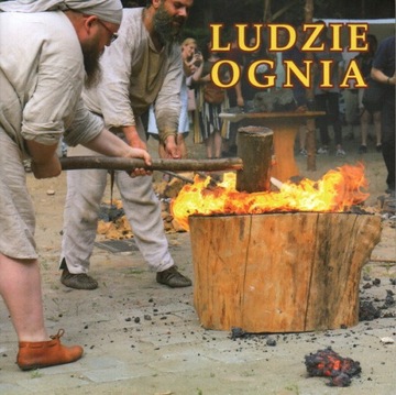 LUDZIE OGNIA O starożytnym żelazie