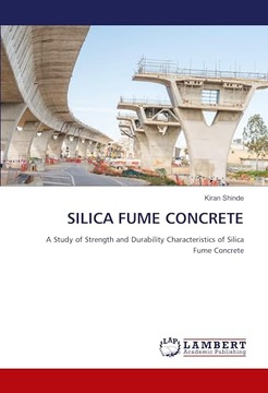 Shinde, Kiran SILICA FUME CONCRETE: A Study of Strength and Durability Char