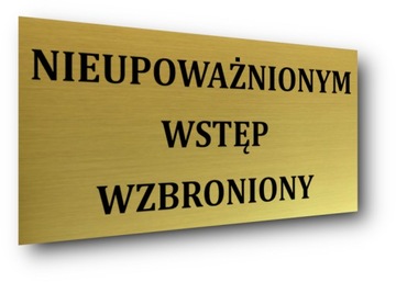 NIEUPOWAŻNIONYM WSTĘP WZBRONIONY tabliczka 19x10cm