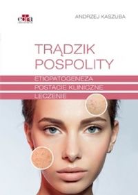Trądzik pospolity - Kaszuba A.