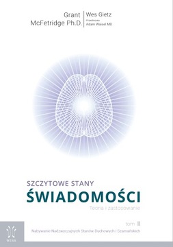 SZCZYTOWE STANY ŚWIADOMOŚCI tom 2 Grant McFetridge