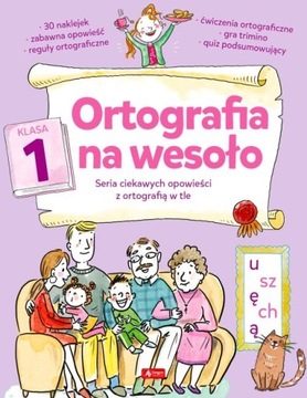 ORTOGRAFIA na wesoło Klasa 1 Ćwiczenia