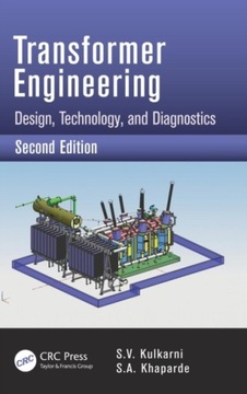 Transformer Engineering: Design, Technology, and Diagnostics, Second