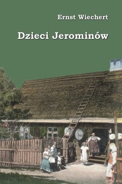 Dzieci Jerominów Ernst Wiechert