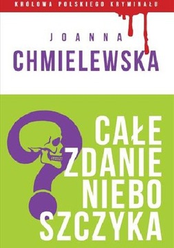 Całe zdanie nieboszczyka Joanna Chmielewska NOWA