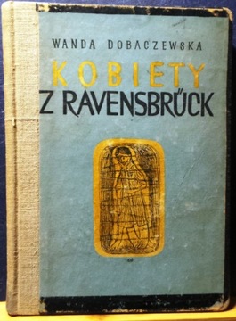 Kobiety z RAVENSBRUCK, Wanda DOBCZEWSKA [Czytelnik 1946]