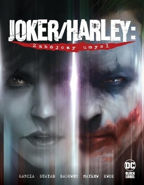 JOKER/HARLEY. ZABÓJCZY UMYSŁ KAMI GARCIA, MICO SUAYAN, JASON BADOWER, MIKE