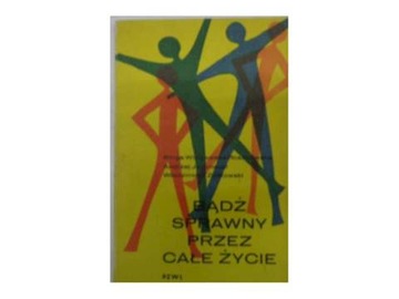 Bądź sprawny przez całe życie -
