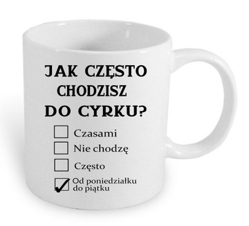 Kubek ze śmiesznym nadrukiem do pracy, prezent