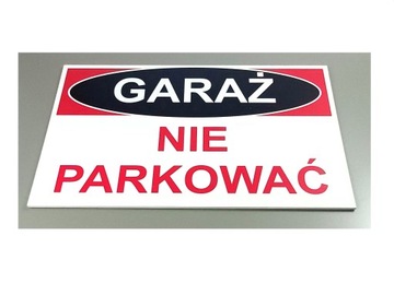 NIE PARKOWAĆ GARAŻ TABLICZKA TABLICA 30X20cm