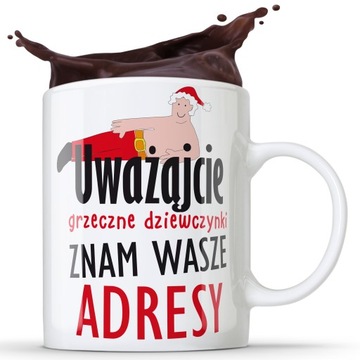 KUBEK ŚMIESZNY KUBEK PREZENT NA ŚWIĘTA MIKOŁAJA DLA CHŁOPAKA UPOMINEK