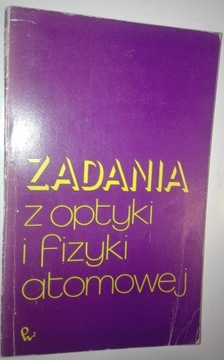 ZADANIA Z OPTYKI I FIZYKI ATOMOWEJ Grammakow