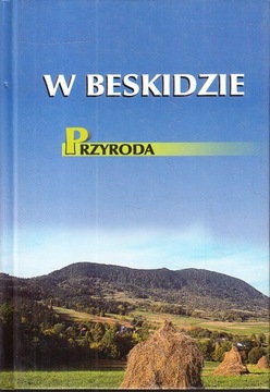 W BESKIDZIE - PRZYRODA * MARSZAŁEK, WŁODYKA
