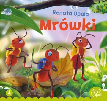 Mrówki Renata Opala Książeczka