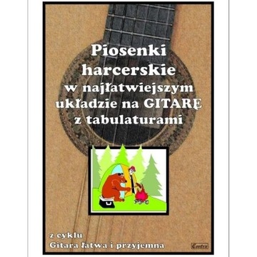 NUTY NA GITARĘ: Piosenki harcerskie z tabulaturami
