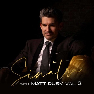 Sinatra with Matt Dusk vol.2 [CD] - Matt Dusk