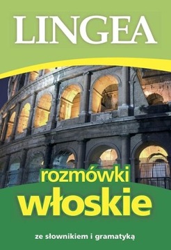ROZMÓKI WŁOSKIE ZE SŁOWNIKIEM I GRAMATYKĄ WYD. 8