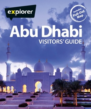 Abu Dhabi Visitors Guide - Publishing, Explorer