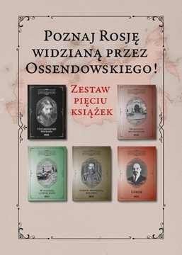 Poznaj Rosję widzianą przez Ossendowskiego! – zestaw pięciu książek