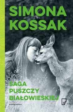 SAGA PUSZCZY BIAŁOWIESKIEJ Simona Kossak