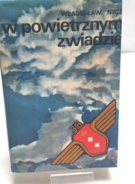 W powietrznym zwiadzie W. Nycz