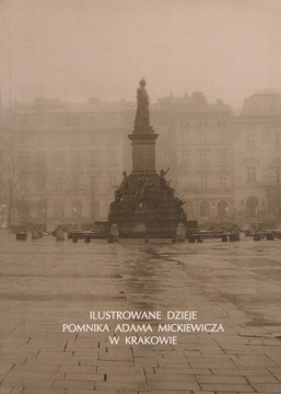 Ilustrowane dzieje pomnika Adama Mickiewicza